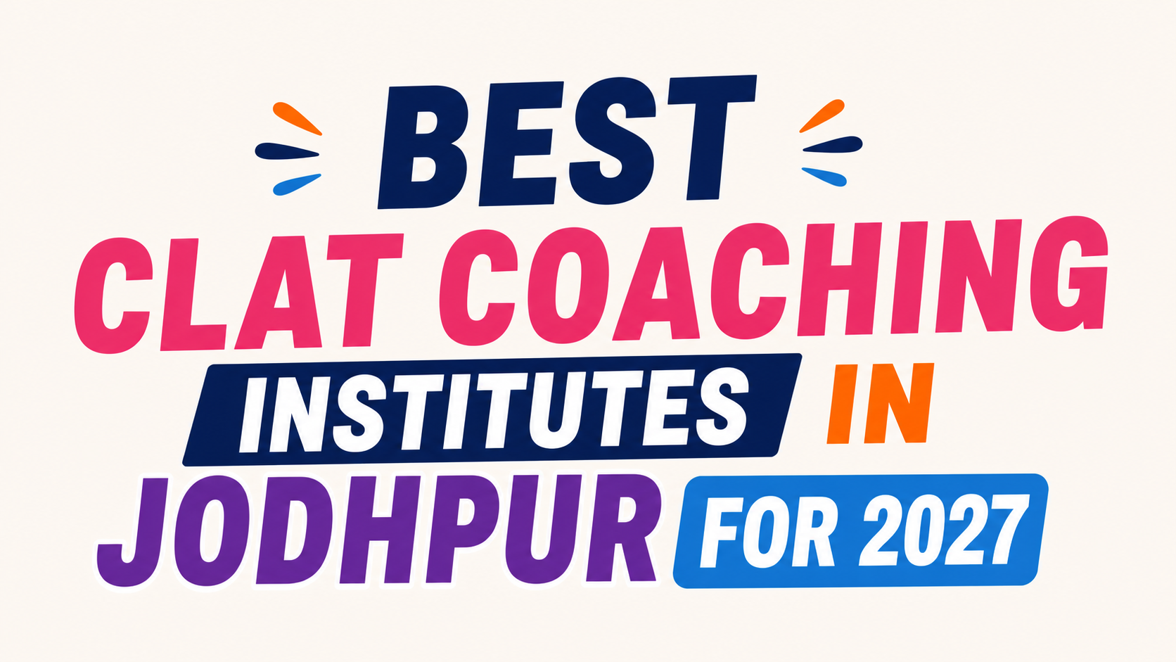 Best CLAT coaching institutes in Jodhpur for 2027 